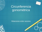 Razones trigonométricas en la circunferencia goniométrica