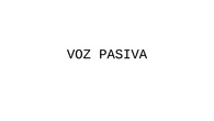 La voz pasiva