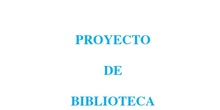 PROYECTO DE  BIBLIOTECA