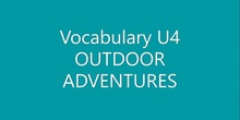 Vocabulary U4: Ourdoor Adventures