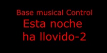 BASE CONTROL - ESTA NOCHE HA LLOVIDO -2