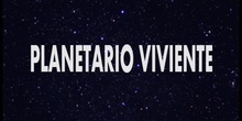 7_El planetario viviente 