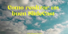 Como realizar una presentación SlideCast