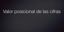 PRIMARIA - 5º - MATEMÁTICAS - EL VALOR POSICIONAL DE LAS CIFRAS - FORMACIÓN