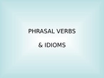 PHRASAL VERBS