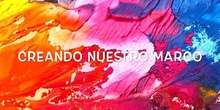 INFANTIL - 4 AÑOS A - CREANDO NUESTRO MARCO - FORMACIÓN