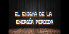 El enigma de la energía perdida.