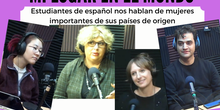 Estudiantes de español nos hablan de mujeres importantes de sus países de origen.