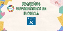 Pequeños superhéroes en Floricia