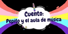 Música: Recordamos el cuento de Pepito.