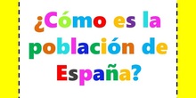 ¿Cómo es la población española?