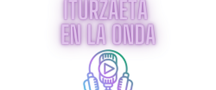Entrevistas curiosas con 2º. Episodio 5. ITURZAETA EN LA ONDA <span class="educational" title="Contenido educativo"><span class="sr-av"> - Contenido educativo</span></span>