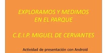 Exploramos y medimos en el parque (grupo A) - Presentaciones Android
