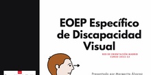 Presentación EOEP Equipo Específico Discapacidad Visual