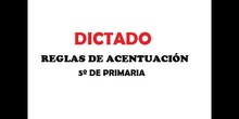 DICTADO: REGLAS DE ACENTUACIÓN