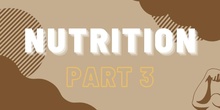 Nutrition Part 3