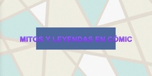 Los COMICS de 6º: Mitos y leyendas