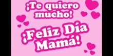 FELICIDADES MAMÁS