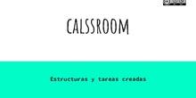Estructura de Classroom y ejemplos de tareas