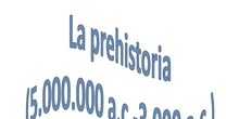 La Prehistoria