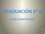 Graduación de 6º A