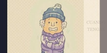 Cuando tengas mucho frio