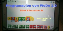 #cervanbot 2017: Taller "Programando con WeDo 2.0" de Ebot Education SL (grabaciones realizadas por alumn@s)