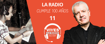 PROGRAMA 11_La radio cumple 100 años