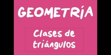 PRIMARIA - 3º - CLASES DE TRIÁNGULOS - MATEMÁTICAS - FORMACIÓN