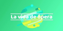 La vida de ópera (informativo) - Sergi Carrillo Esteban (14 años) - 3º ESO