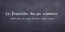 LA FRACCIÓN DE UN NÚMERO