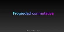 PROPIEDAD CONMUTATIVA DE LA SUMA