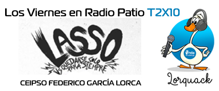 Lasso - Los Viernes en Radio Patio T2x10. Onda Lorca