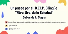 Puertas Abiertas 2022-2023: C.E.I.P. Bilingüe "Ntra. Sra. de la Soledad"