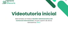 VIDEOTUTORÍA INICIAL GACI 25-26