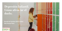 CEIP El Vellón. Escuela de Familias (23-24). Sesión 4: Depresión infantil y duelo.