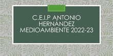 Una año cuidando el medioambiente en el Antonio Hernández