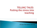 Telling tales: Putting the stress into teaching