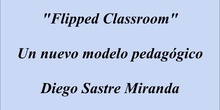 Flipped Classroom, un nuevo modelo pedagógico: actividad 1.1., del tema 1