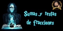 SUMAS Y RESTAS DE FRACCIONES