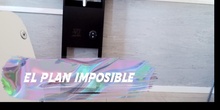 CORTOMETRAJE 6ºB: EL PLAN IMPOSIBLE