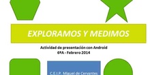 Exploramos y medimos en el cole (grupo D) - Presentaciones Android