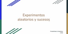 Experimentos aleatorios y operaciones con sucesos