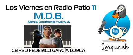 Morad, Dellafuente y Beny Jr. Los Viernes en Radio Patio 11. Onda Lorca