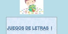 JUEGOS DE LETRAS I 3º