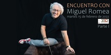 ENCUENTRO CON MIGUEL ROMEA I Conversación con José Luis Bueno.