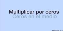 PRIMARIA - 5º - MATEMÁTICAS - MULTIPLICAR POR CEROS - FORMACIÓN