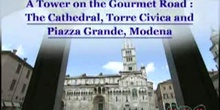 A Tower on the Gourmet Road: The Cathedral, Torre Civica and Piazza Grande, Modena: UNESCO Culture Sector