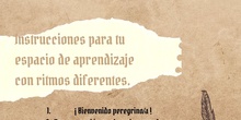 Instrucciones de mi espacio de aprendizaje con ritmos diferentes.