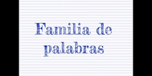 PRIMARIA - 3º - FAMILIA DE PALABRAS - LENGUA - FORMACIÓN